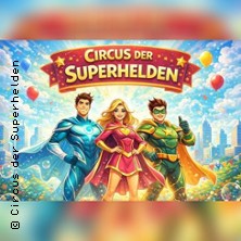Circus der Superhelden 26.09.2026 Festwiese