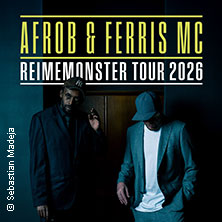 Afrob & Ferris MC - Reimemonster Tour 2026 30.10.2026 Forum Bielefeld