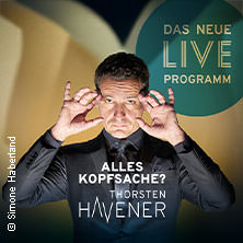 Thorsten Havener - Alles Kopfsache? 19.11.2026 Theater im Park Bad Oeynhausen