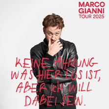 Marco Gianni - Keine Ahnung was hier los ist, aber ich will dabei sein 20.03.2026 Stadthalle Rheda-Wiedenbrück