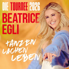 BEATRICE EGLI: Tanzen - Lachen - Leben | Die Tournee 2026 01.10.2026 STADTHALLE BIELEFELD
