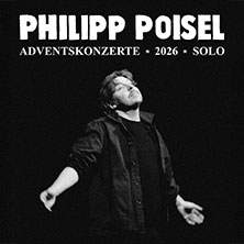 Philipp Poisel - Adventskonzerte 2026 - Solo 24.11.2026 Theater Gütersloh