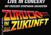 Zurück in die Zukunft - In Concert 23.10.2025 STADTHALLE BIELEFELD