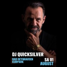 DJ Quicksilver 01.08.2026 Kurpark Bad Oeynhausen