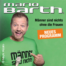 Mario Barth - Männer sind nichts ohne die Frauen 09.10.2026 PHOENIX CONTACT arena