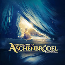 Drei Haselnüsse für Aschenbrödel - Das Musical 12.01.2027 Stadthalle Gütersloh