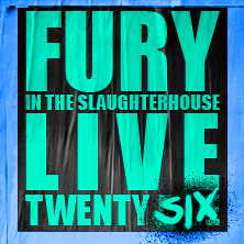 Fury in the Slaughterhouse - Fury Live Twenty Six 21.08.2026 Ravensberger Park