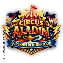 Circus Aladin-Superhelden in Lage 26.06.2026 Schützenplatz Lage - Circus Aladin