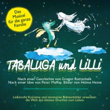 Tabaluga und Lilli - Das drachenstarke Musical für die ganze Familie 29.01.2027 Lokschuppen Bielefeld