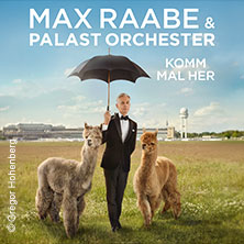 Max Raabe & Palast Orchester - Komm mal her 30.01.2027 STADTHALLE BIELEFELD