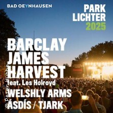 Parklichter - Das Konzert | Welshly Arms, Barclay James Harvest, Ásdís, Tjark Bad Oeynhausen