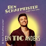 Ben Schafmeister - Ein Tic anders (Vorpremiere)