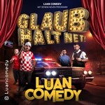 LUAN - Comedy Show 3.0 – Glaub Halt Net!