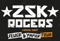 ZSK & ROGERS Plus Special Guest
