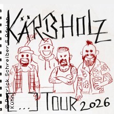 Kärbholz - [...]-Tour 2026 22.10.2026 Lokschuppen Bielefeld