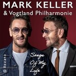 Mark Keller & die Vogtland Philharmonie - Songs of my life