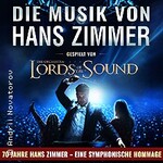 Die Musik von Hans Zimmer - Jubiläumsprogramm gespielt von Lords of the Sound