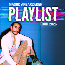 Masud Akbarzadeh - Playlist - Tour 2026 11.09.2026 TOR 6 Theaterhaus